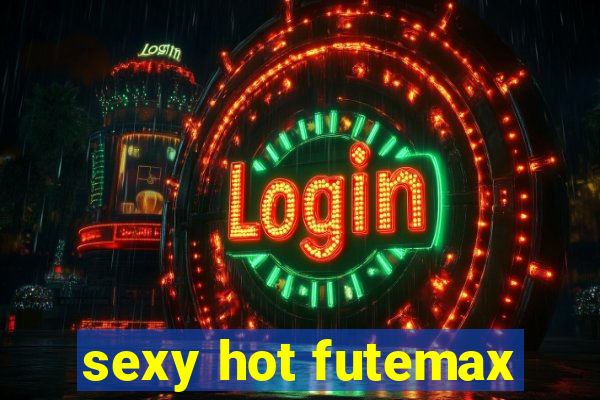 sexy hot futemax